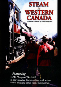 Steam in Western Canada (115-mins)