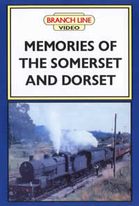 Memories of the Somerset & Dorset (60-mins)  (DVD-R & VHS)