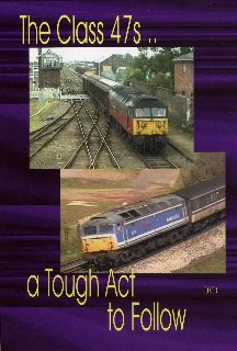 The Class 47s - A Tough Act to Follow (60-mins)