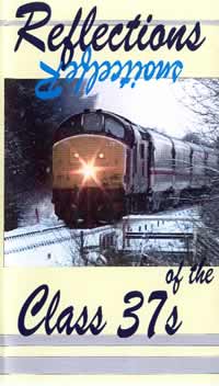 Reflections Of Class 37s (68-mins)