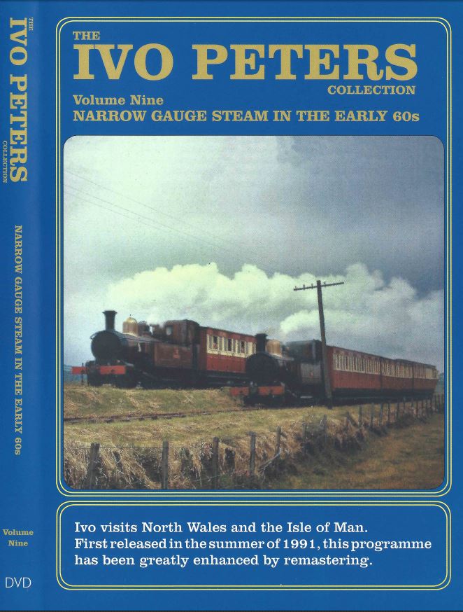 The Ivo Peters Collection Vol. 9: Narrow Gauge Steam in the Early 60s