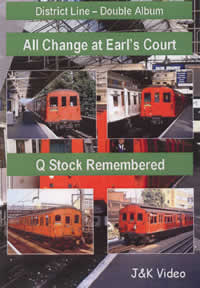 District Line Double Album: All Change at Earl's Court and Q Stock Remembered