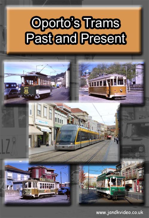 Oporto's Trams Past & Present