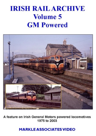 Irish Rail Archive Vol.5 - GM Powered (75-mins)