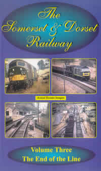 Somerset & Dorset Railway Vol.3 End of the Line