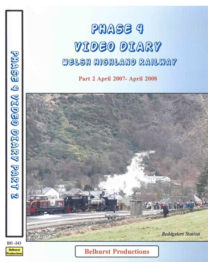 Welsh Highland Railway Restoration Phase 4 Video Diary: Part 2 - April 2007 to April 2008