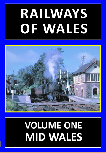 Railways of Wales Vol. 1 - Mid Wales